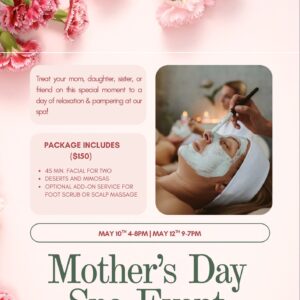 Mother's Day Spa Event 5/10/25